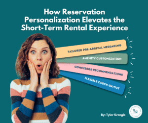 How Reservation Personalization Elevates the Short Term Rental Experience